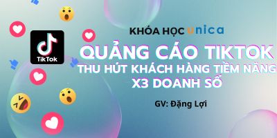 Quảng cáo Tiktok - thu hút khách hàng tiềm năng x3 doanh số - Đặng Lợi